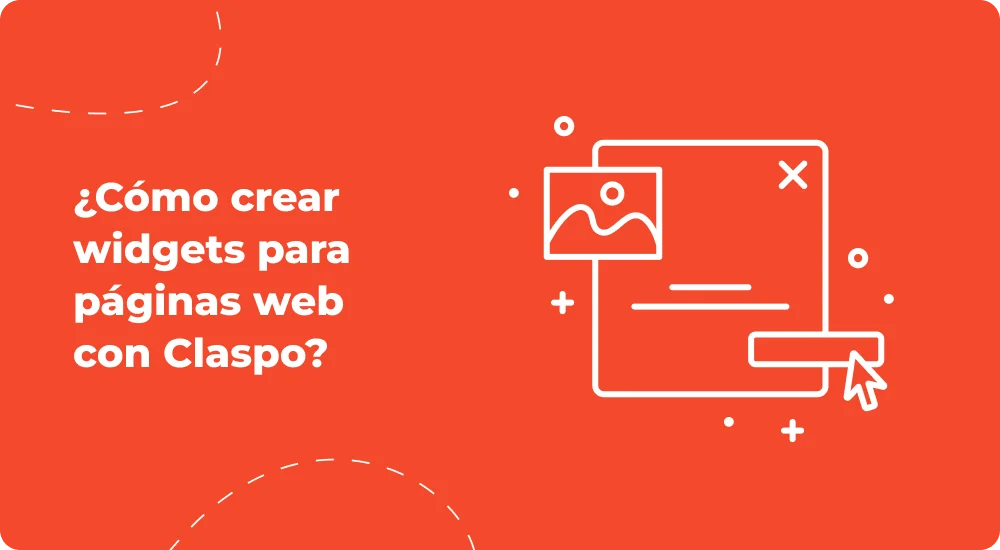 Cómo_crear_widgets_para_páginas_web_con_Claspo