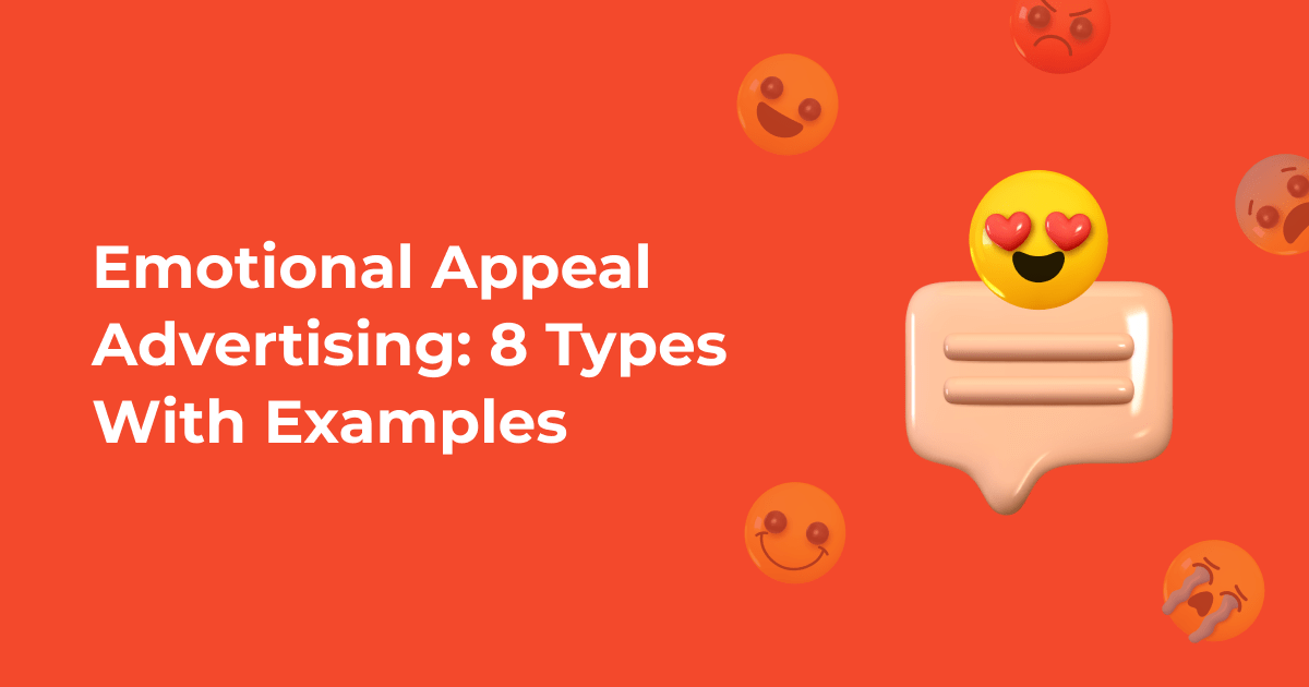 Emotional Appeal Advertising: 8 Types with Examples Claspo io