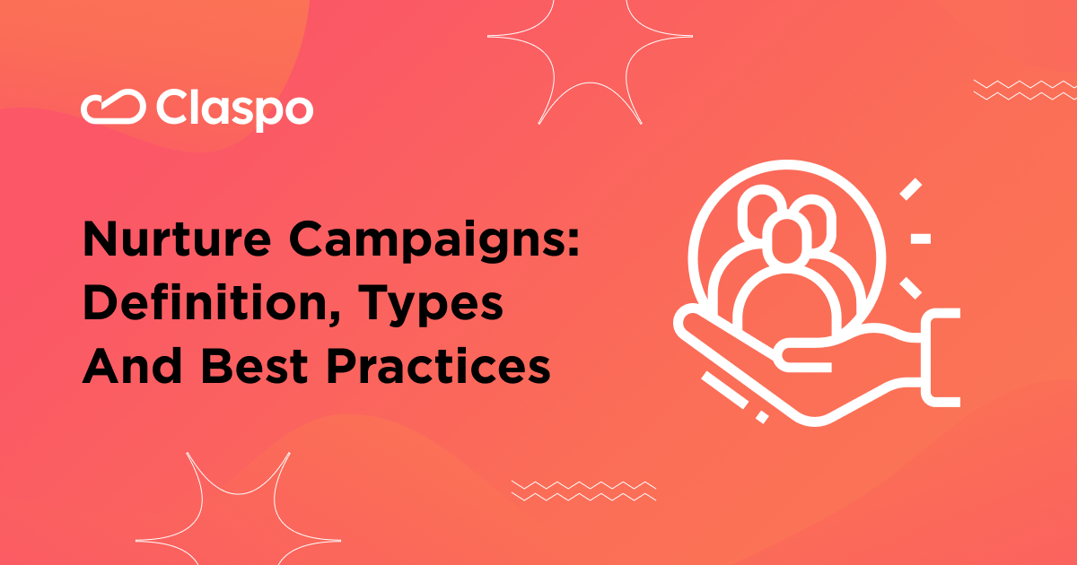 Nurture Campaigns Definition, Types and Best Practices — Claspo.io